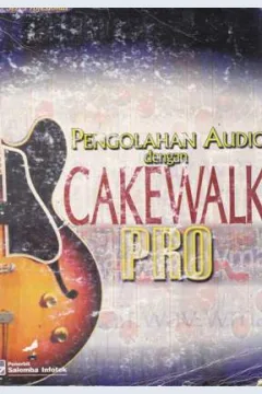 Cover Pengolahan audio dengan cakewalk pro