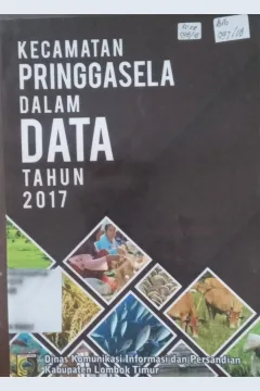 Cover Kecamatan Pringgasela Dalam Data Tahun 2017 / Dinas Komunikasi informasi dan Persandian Kabupaten Lombok Timur