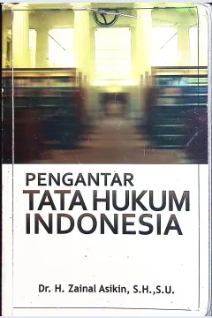 Cover Pengantar tata hukum Indonesia / Zainal Asikin