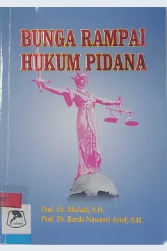 Cover Bunga rampai hukum pidana / Prof. Dr. Muladi, SH, Prof. Dr. Barda Nawawi Arief, SH