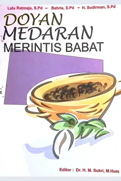 Cover Doyan medaran merintis babat / Sudirman, Bahrie, Lalu Ratmaja; editor, M. Sukri, Fauzan