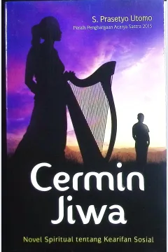 Cover Cermin jiwa / Utomo, S. Prasetyo; editor, Nadya Andwiani; penyelia, Fajar Kurnianto