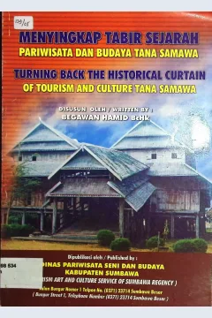 Cover Menyingkap Tabir Sejarah Pariwisata dan Budaya Tana Samawa Turning Back The Historical Curtain of Tourism and Culture Tana Samawa / Begawan Hamid BcHk