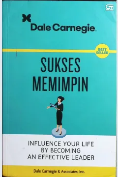Cover Sukses Memimpin / Carniege, Dale; penerjemah, Sandra Imelda; editor, Veronica Wahyuningkintarsih
