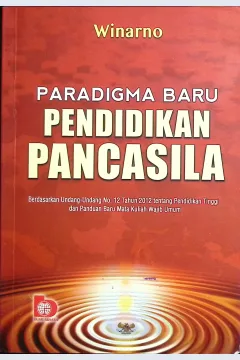 Cover Paradigma baru pendidikan Pancasila / Winarno; editor, Restu Damayanti