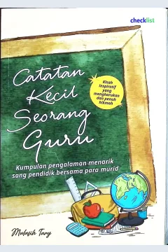 Cover Catatan kecil seorang guru Abad Badruzaman; penyunting, Abu Ibrahim / Mulasih Tary; penyunting, Zhivana A.U.