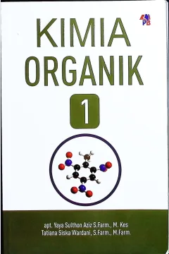 Cover Kimia organik 1 / Yaya Sulhon Aziz, Tatiana Siska Wardani