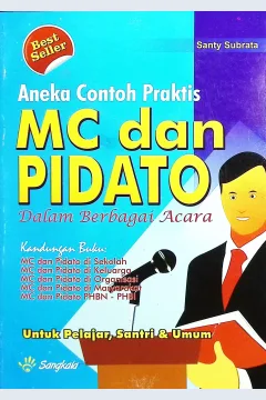 Cover Aneka contoh prakis MC dan pidato dalam berbagai acara / Santi Subrata