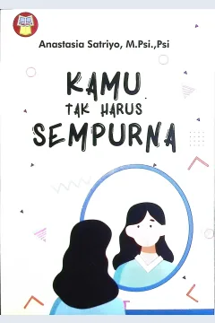 Cover Kamu tak harus sempurna / Anastasia Satriyo
