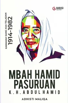 Cover Mbah Hamid Pasuruan K.H. Abdul Hamid / Adhisti Maliqa; editor, Fariza YM