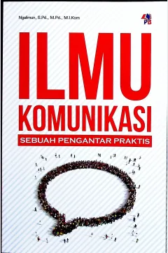 Cover Ilmu komunikasi sebuah pengantar praktis / Ngalimun
