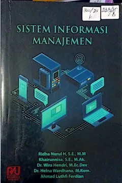 Cover Sistem informasi manajemen / Ridha Nurul Hayati; editor, Nurul Hidayati Indra Ningsih, Sulhan Hadi
