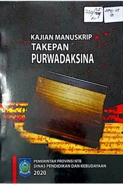 Cover Kajian manuskrip Takepan Purwadaksina / gus Fathurrahman, M. Sahrul Qodri, Murahmin, Roni Mahyudi, Lale Anggita Alif Kusumahinggih