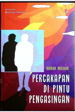 Cover Percakapan di pintu pengasingan / Ahmad Mathar; penerjemah, Musyfiqur Rahman