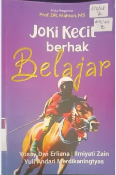 Cover Joki Kecil berhak Belajar pesan dari sekolah pinggir arena / Yossy Dwi Erliana, Yuli ANdari Merdikaningtyas