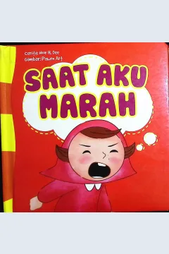 Cover Saat aku marah / Noor H. Dee; editor, Nurhadiansyah