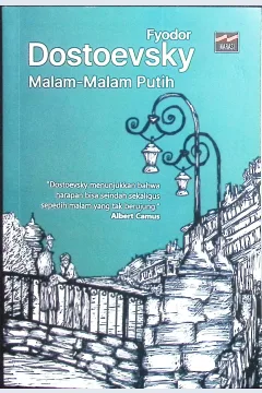 Cover Malam-malam putih / Dostoevsky, Fyodor; penerjemah, Mufiqul Diatri Bayu Ardiani; penyunting, Nina Artanti R.