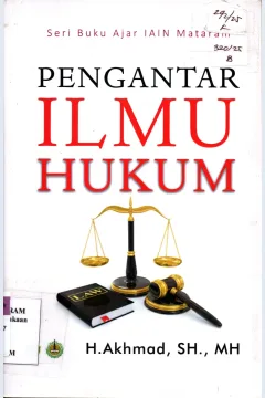 Cover Pengantar Ilmu Hukum Seri Buku Ajar IAIN Mataram / H. Akhmad Efendi, SH.,M.H