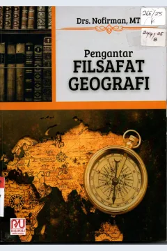 Cover Pengantar Filsafat Geografi / Drs. Nofirman, MT