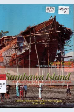 Cover Sumbawa Island The Blast from the past and the new rush / Culture & Tourism Office of West Nusa Tenggara