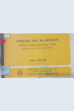 Cover Tipologi dan Klasifikasi Tingkat Perkembangan Desa Provinsi Nusa tenggara Barat Tahun 1989/1990 / Pemerintah Daerah Tingkat I Nusa Tenggara Barat, Direktorat Pembangunan Desa