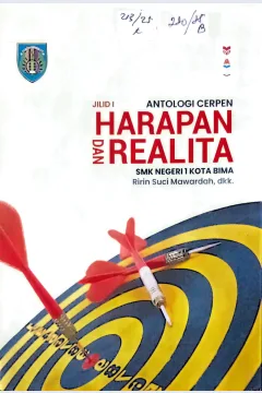 Cover Antologi cerpen :harapan dan realita SMK Negeri 1 Kota Bima Jilid I / Ririn Suci Mawardah; penyelia naskah, Adi Hidayat Argubi, Fisabila Rosady, Wahyuningsih.