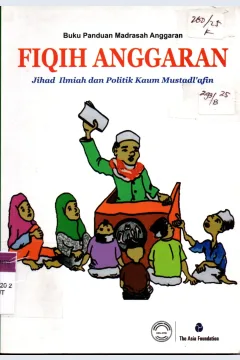 Cover Fiqih Anggaran Jihad Ilmiah dan Politik Kaum Mustadl'afin / Dr. H Mutawalli. dkk