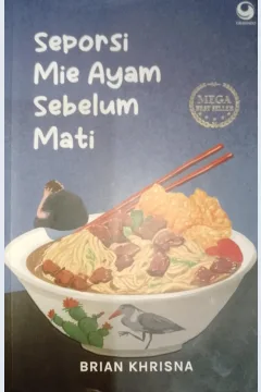 Cover Seporsi mi ayam sebelum mati / Brian Khrisna; editor, Trian Lesmana