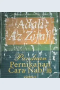 Cover Adab Az Zifaf :  Panduan pernikahan cara nabi / Muhammad Nashiruddin Al-Albani ; Penerjemah, Abu Shafina; Editor,Abu hanief