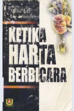 Cover Ketika harta berbicara, / Abdul Aziz Asy Syanmawi ; penerjemah, Muhammad Yusuf Hamdani, LC
