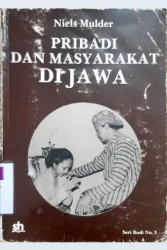 Cover Pribadi dan masyarakat di Jawa, pejelajahan mengenai hubungannya yogyakarta,1970-1980. / Niels Mulder