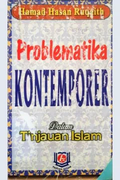 Cover Problematika kontemporer dalam tinjauan islam / Hamad Hasan Ruqait