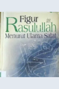 Cover Figur rasulullah menurut ulama salaf, / Imam At-Tiaridzi ; penerjemah, Muhammad Nashiruddin al-Albani