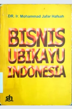 Cover Bisnis Ubikayu Indonesia / Dr. Ir Mohammad Jafar Hafsah