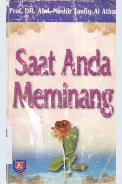 Cover Saat anda meminang / Prof Dr. Abd Nashir Taufiq Al Athar ; penerjemah, Abu Musyrifah dan Ummu Affah