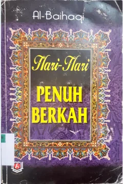 Cover Hari-hari penuh berkah / Al-Baihaqi; Penerjemah, Wawan Djunaedi Sofandi