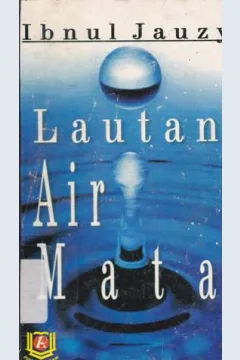 Cover Lautan air mata, / Al Imam Ibnu Jauzi ; penerjemah Amiruddin Abdul Djalil