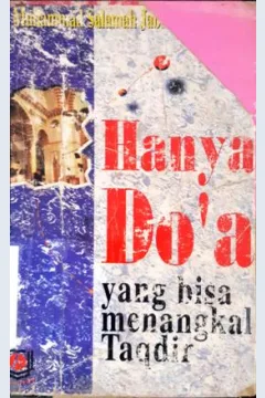 Cover Hanya doa yang bisa menangkal takdir / Muhammad Salamah Jabr; penerjemah, Amir Hamzah Fachudin