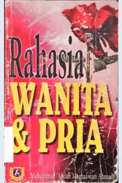 Cover Rahasia wanita dan pria / Muhammad Abduh Maghaarawi Ahmad ; penerjemah Muhammad Dawam, Miuhammad Muehson