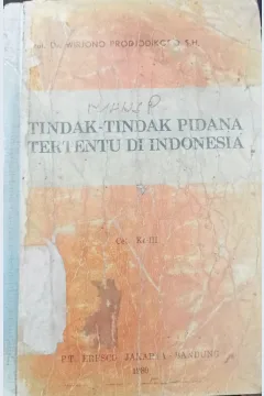 Cover Tindak-tindak pidana tertentu di Indonesia, Prof.Dr.Wirjono Prodjodikoro S.H