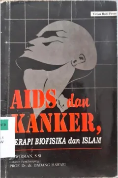 Cover Aids dan kanker :  Terapi biofisika dan Islam / Azwirman; Editor, Musjaffa Maimun