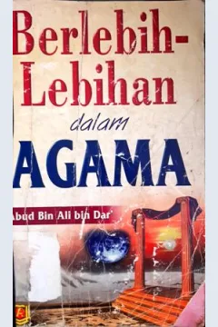 Cover Berlebih-lebihan dalam agama / Abud Bin Ali Bin Dar; Penerjemah, Rusli, Rizal
