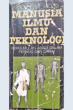Cover Manusia ilmu dan teknologi / Prof. Dr. T. Jacob