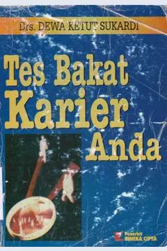Cover Tes bakat karier anda :  ( Tes penjelajahan karier masa depan anda ) / Drs. Dewa Ketut Sukardi