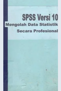 Cover SPSS versi 10 mengolah data statistik secara profesional, / Singgih Santoso
