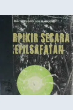 Cover Berpikir secara kefilsafatan / Drs. Suyono Sumargono