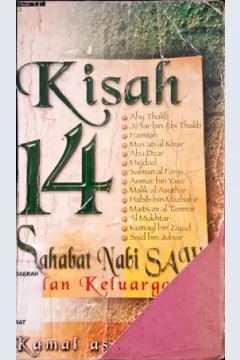 Cover Kisah empat belas sahabat Nabi SAW dan keluarganya / Kamal As Sayyid