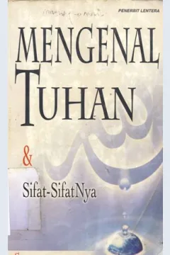 Cover Mengenal Tuhan dan sifat-sifatnya / Sayid Mujtaba Mursawi Lari