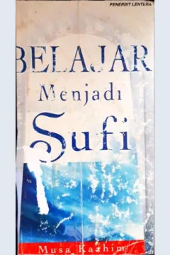 Cover Belajar menjadi sufi / Musa Kazhim