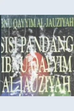 Cover Sisi pandang Ibnu Qayyim Al-Jauziyah / Abu Usamah Salim bin Iid Al-Hilali As-Salafi; Penerjemah, Ibnu ibrahim; Editor, Ah badillah